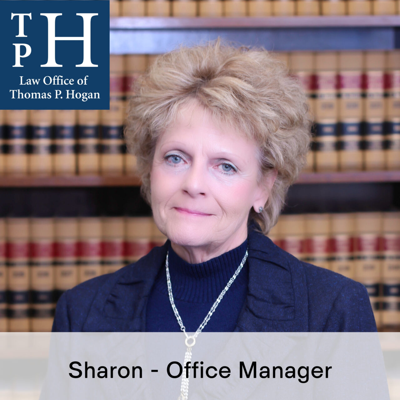 Sharon Office Manager Law Office of Thomas P. Hogan